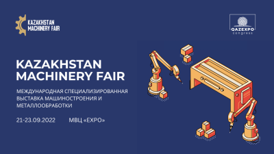 «KAZAKHSTAN MACHINERY FAIR 2022»